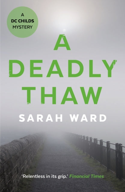 Book cover of: Deadly Thaw. By: Sarah Ward