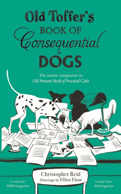 Book cover of: Old Toffer's Book of Consequential Dogs. By: Christopher Reid
