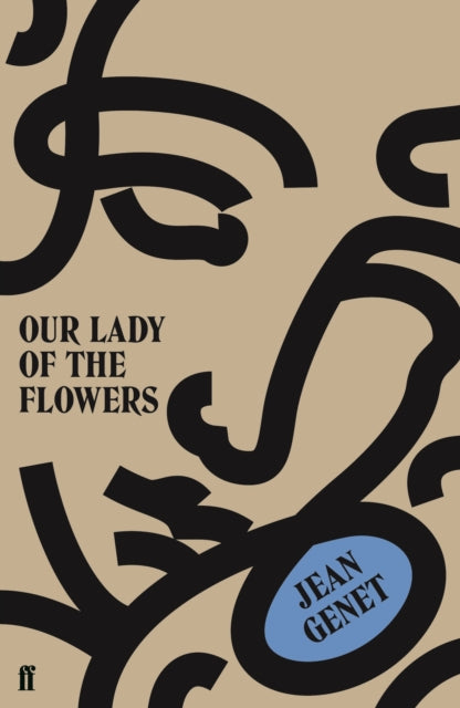 Our Lady of the Flowers 9780571340828 Jean Genet