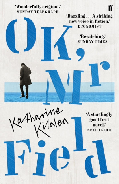 Book cover of: OK, Mr Field. By: Katharine Kilalea