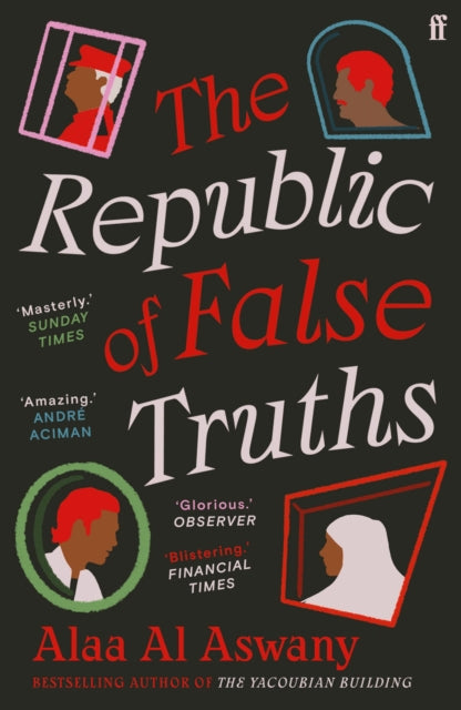 Book cover of: Republic of False Truths. By: Alaa Al Aswany