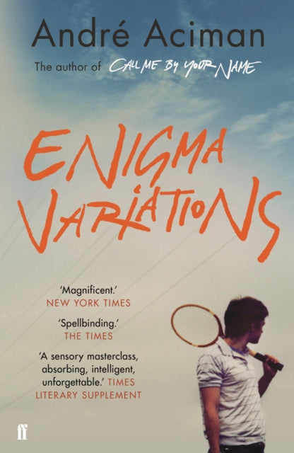 Enigma Variations, From the multi-million copy bestselling author of Call Me By Your Name 9780571349692 André Aciman