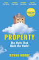 Property, The myth that built the world 9780571350100 Rowan Moore