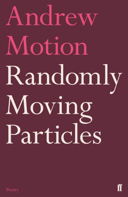 Book cover of: Randomly Moving Particles. By: Andrew Motion