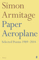 Paper Aeroplane: Selected Poems 1989–2014 9780571353392 S. ARMITAGE