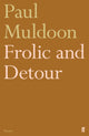 Book cover of: Frolic and Detour. By: Paul Muldoon - undifferentiated