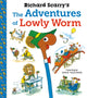 Book cover of: Richard Scarry's The Adventures of Lowly Worm. By: Richard Scarry