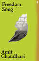 Book cover of: Freedom Song. By: Amit Chaudhuri