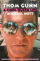 Thom Gunn: A Cool Queer Life 9780571362561 Michael Nott
