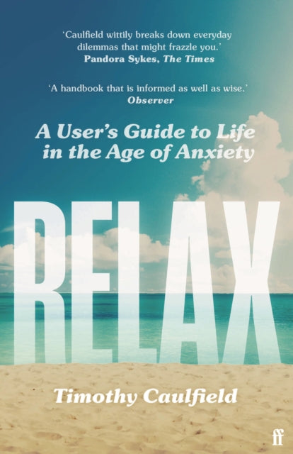 Book cover of: Relax. By: Timothy Caulfield