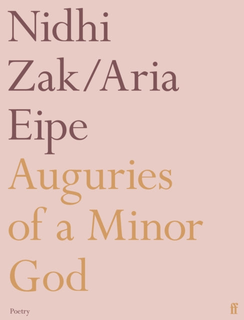 Book cover of: Auguries of a Minor God. By: Nidhi Zak/Aria Eipe