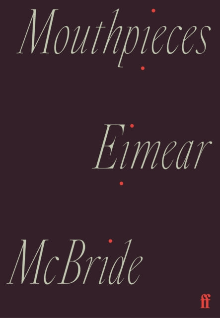Book cover of: Mouthpieces. By: Eimear McBride