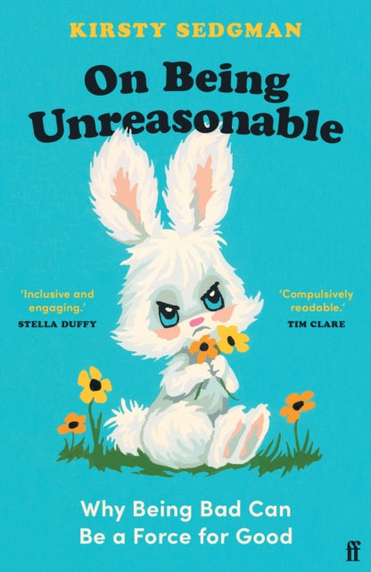 Book cover of: On Being Unreasonable. By: Kirsty Sedgman