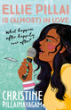Book cover of: Ellie Pillai is (Almost) in Love. By: Christine Pillainayagam