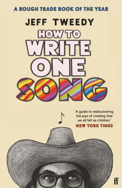 How to Write One Song 9780571369393 Jeff Tweedy