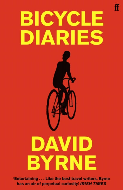 Bicycle Diaries 9780571371266 David Byrne