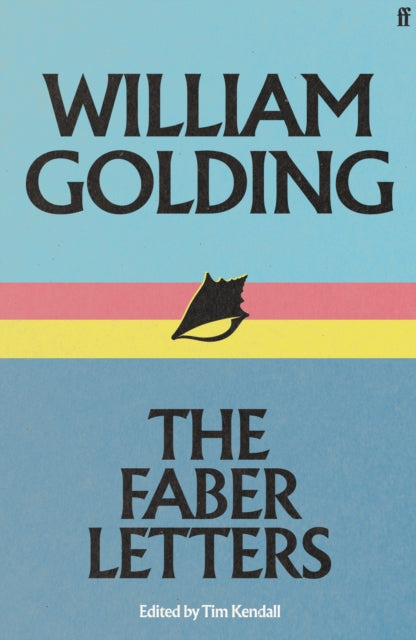 Book cover of: William Golding: The Faber Letters