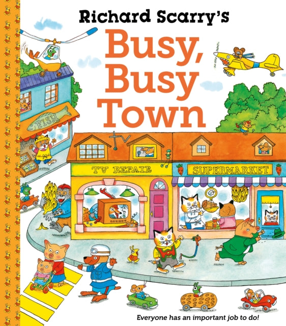 Book cover of: Richard Scarry's Busy Busy Town. By: Richard Scarry