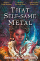 Book cover of: That Self-Same Metal