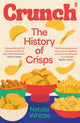 Crunch, The History of Crisps 9780571384112 Natalie Whittle
