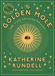 Golden Mole, and Other Living Treasure: 'A rare and magical book.' Bill Bryson 9780571395316 Katherine Rundell