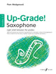 Book cover of: Up-Grade! Alto Saxophone Grades 2-3. By: Pam Wedgwood