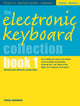 Book cover of: Electronic Keyboard Collection Book 1