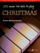 Book cover of: It's never too late to play Christmas. By: Pam Wedgwood