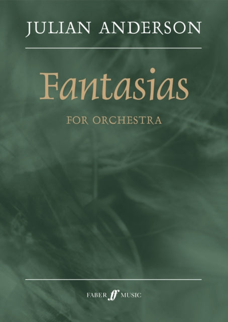 Book cover of: Fantasias. By: Julian Anderson