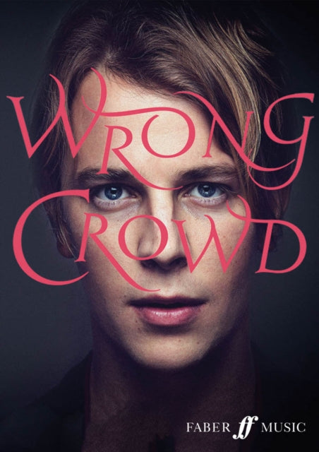 Book cover of: Wrong Crowd. By: Tom Odell
