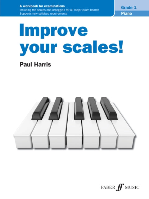 Book cover of: Improve your scales! Piano Grade 1. By: Paul Harris