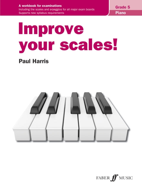 Book cover of: Improve your scales! Piano Grade 5. By: Paul Harris