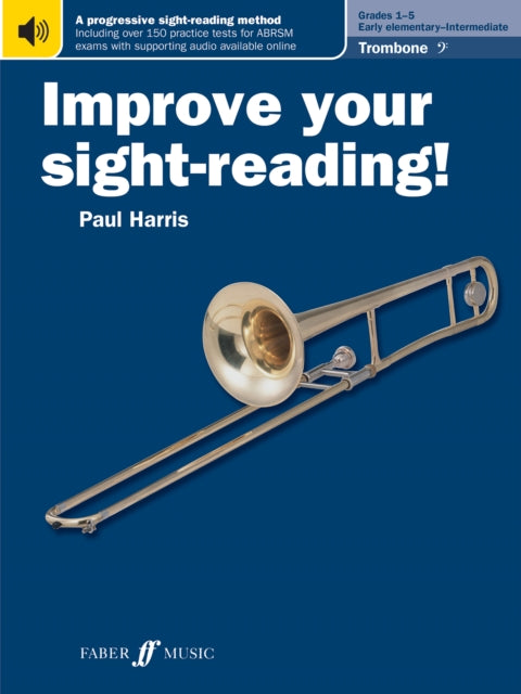 Book cover of: Improve your sight-reading! Trombone (Bass Clef) Grades 1-5. By: Paul Harris