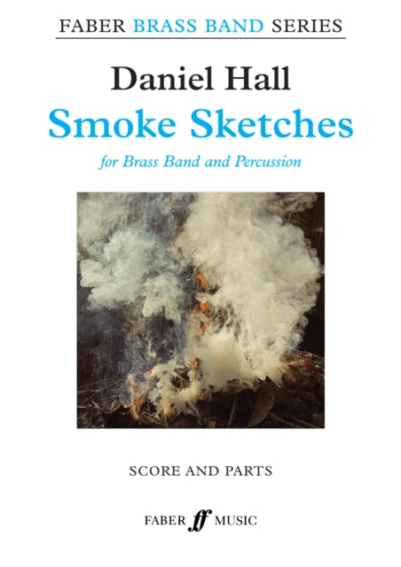 Book cover of: Smoke Sketches (Brass Band and Percussion Score & Parts). By: Hall, Daniel