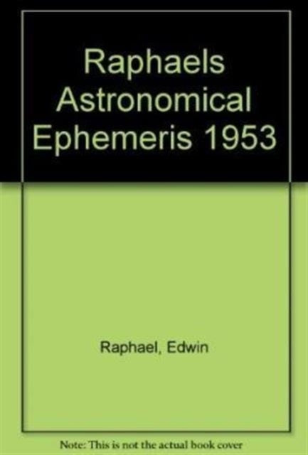 Book cover of: Raphael's Astronomical Ephemeris. By: Edwin Raphael