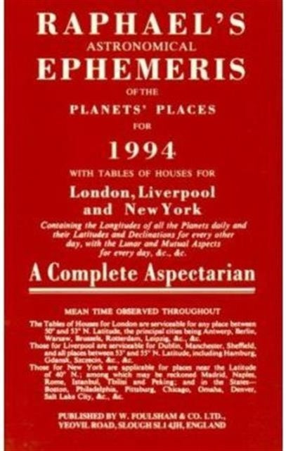Book cover of: Raphael's Astronomical Ephemeris of the Planets' Places. By: Foulsham Books