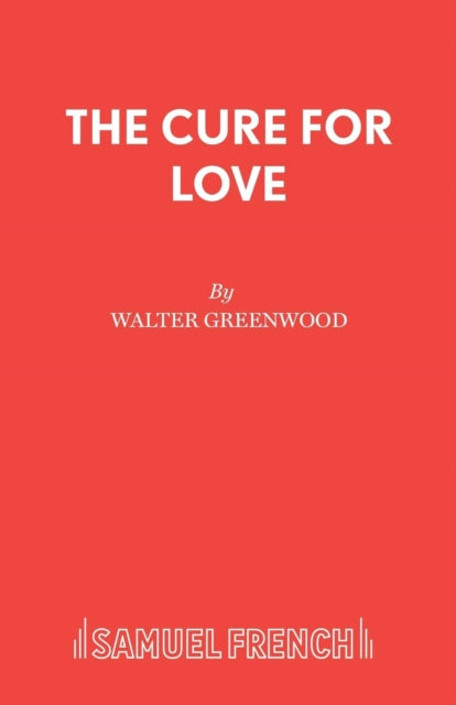 Book cover of: Cure for Love. By: Walter Greenwood