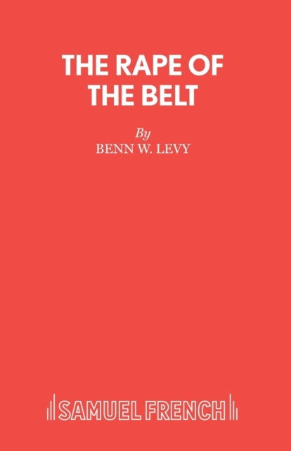 Book cover of: Rape of the Belt. By: Benn W. Levy