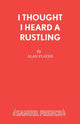Book cover of: I Thought I Heard a Rustling. By: Alan Plater