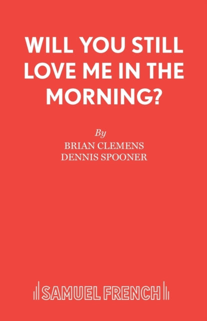 Book cover of: Will You Still Love Me in the Morning?