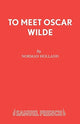 Book cover of: To Meet Oscar Wilde. By: Norman Holland