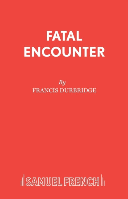 Book cover of: Fatal Encounter. By: Francis Durbridge