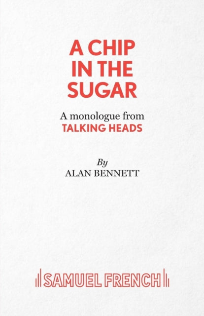 Book cover of: Chip in the Sugar. By: Alan Bennett
