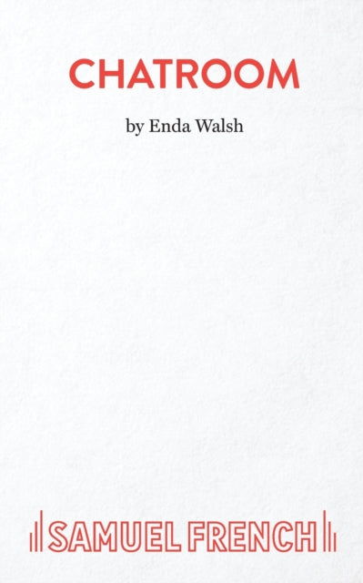 Book cover of: Chatroom. By: Enda Walsh
