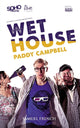 Book cover of: Wet House. By: Paddy Campbell