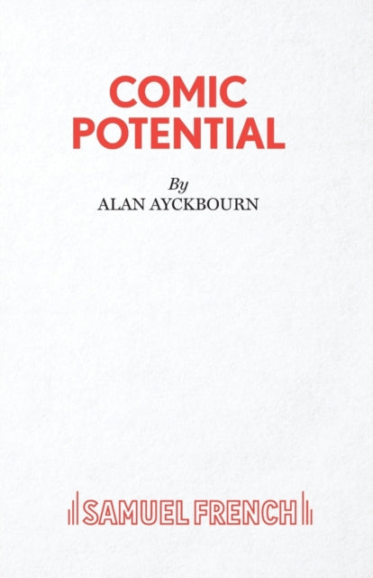 Book cover of: Comic Potential. By: Alan Ayckbourn