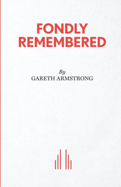 Book cover of: Fondly Remembered. By: Gareth Armstrong