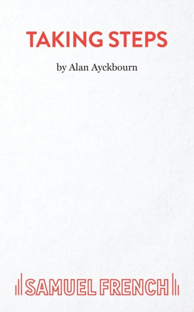 Book cover of: Taking Steps. By: Alan Ayckbourn