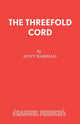 Book cover of: Threefold Cord. By: Scott Marshall