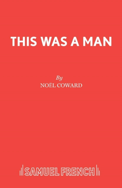 Book cover of: This Was a Man. By: Noel Coward